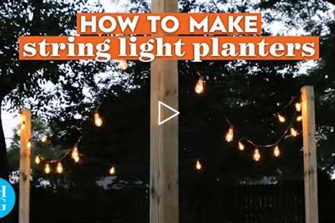 How to Make DIY String-Light Planters to Brighten Any Spot in Your Yard | Better Homes & Gardens