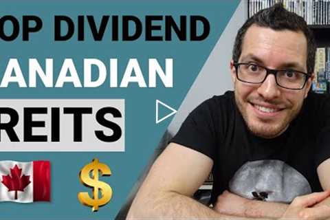 BEST CANADIAN REITs For DIVIDENDS | TFSA Passive Income 2021 | Real Estate Investing