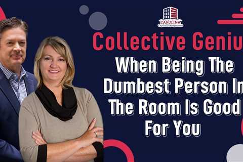 Collective Genius: When Being The Dumbest Person In The Room Is Good For You