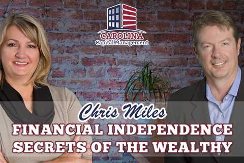 12 Chris Miles Financial Independence Secrets of the Wealthy