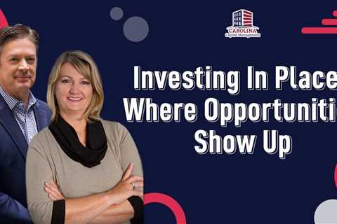 Investing In Places Where Opportunities Show Up