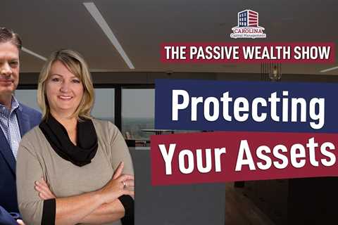 143 Protecting Your Assets on Passive Wealth Show