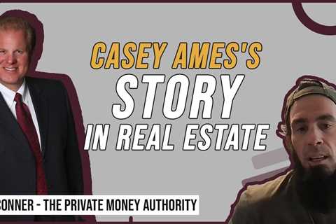 Casey Ames's Story In Real Estate | Jay Conner
