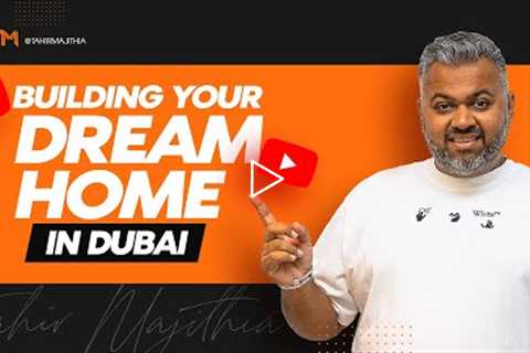 BUYING LAND & BUILDING YOUR OWN PROPERTY IN DUBAI || DUBAI REAL ESTATE PODCAST || CUSTOM BUILT..