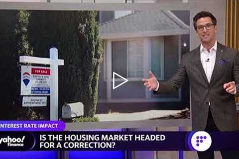 How rising mortgage rates impact buying power amid possible housing market correction