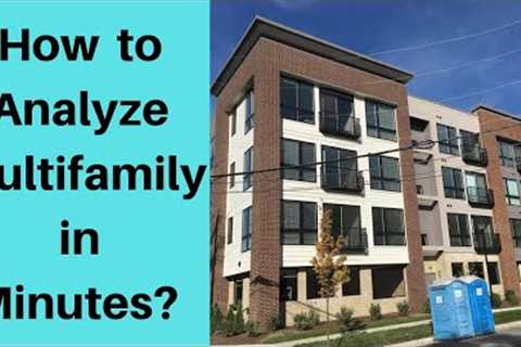 How to Analyze Multifamily Properties in 5 Minutes
