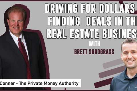 Driving For Dollars & Finding Deals In The Real Estate Business | Brett Snodgrass & Jay..