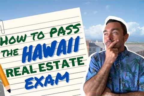 How to PASS the Hawaii Real Estate Exam in 2022 | Hawaii Realtor | Hawaii Real Estate Agent