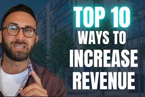 10 Ways To Increase The Revenue of Your Property