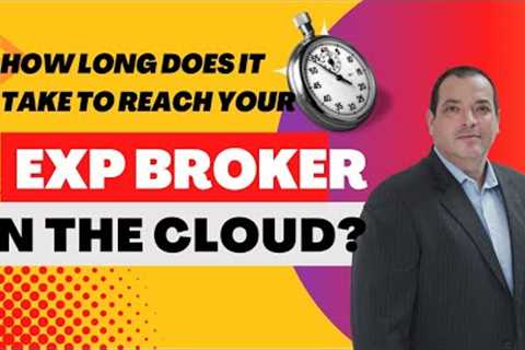 Is it hard to reach your broker at eXp?