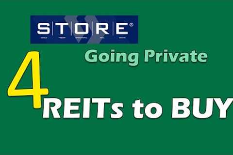4 REITs to Buy to Replace STORE Capital - STOR Going Private