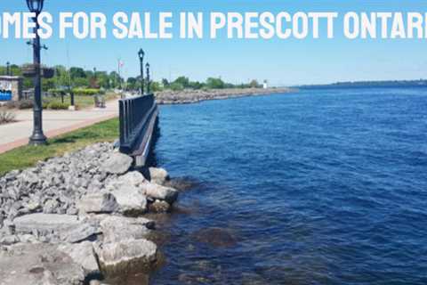 Homes for Sale in Prescott Ontario - Houses for Sale in Prescott Ontario