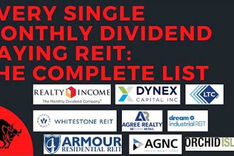 Every Monthly Dividend REIT Stock: The Complete List