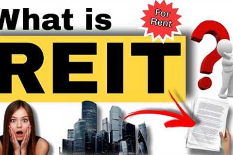 Real Estate Investment Trust (REIT) || Explained