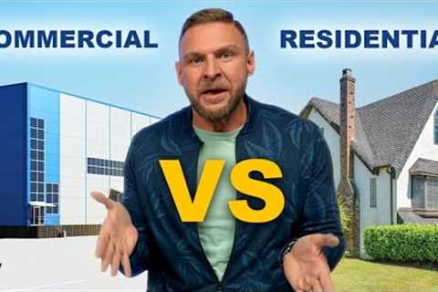 Commercial Vs Residential | Which Real Estate Is Better