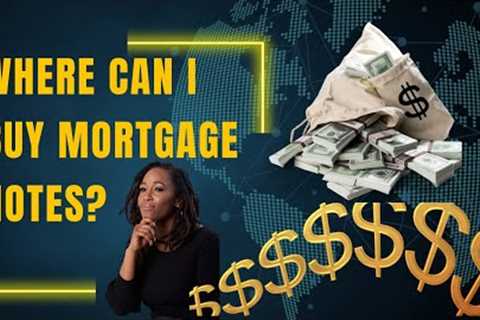 Where can I buy Mortgage Notes?