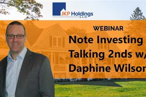 Note Investing 2nd Lien Investing with Daphne Wilson