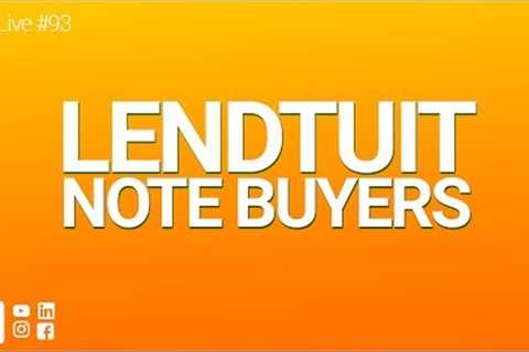 Lendtuit Note Buyers: How To Earn 15%+ Buying Mortgage Notes- #FINANCEAGENTS LIVE! 093