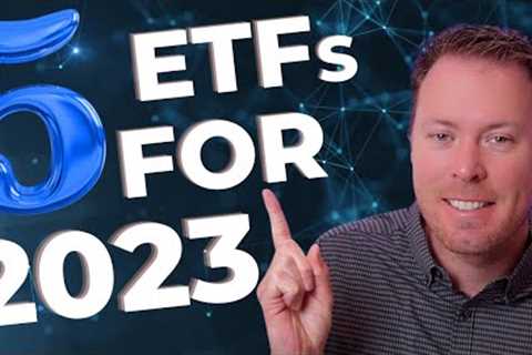 Top 5 ETFs For 2023