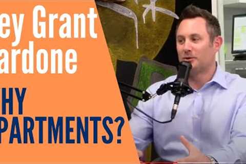 Grant Cardone and Why Own Apartment Buildings | Multifamily Investing