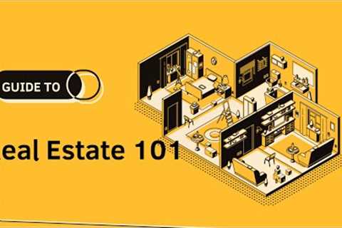 Real Estate 101: A Beginner’s Guide to Buying and Selling Property