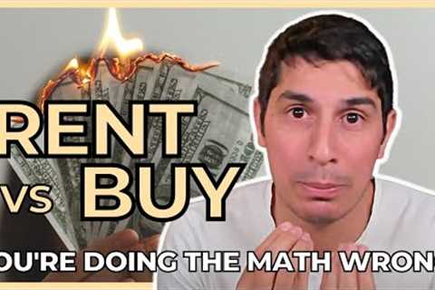Should I Rent vs Buy a House? - Using Math to Help You Decide! | Rent vs. Own (Pt. 2)