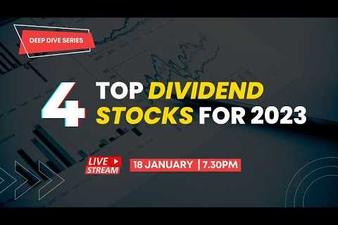 Top 4 Dividend Stocks For 2023