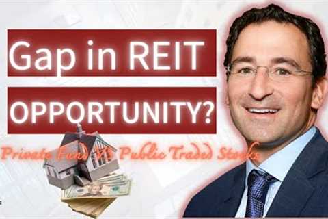 Real Estate REIT Investment Gap | Opportunity or Challenge | Private Fund vs Public Traded