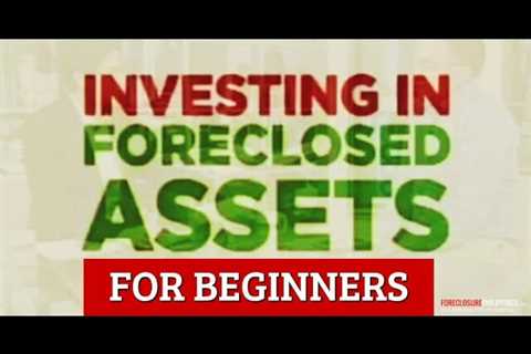 Investing in Foreclosed Properties / Acquired Assets in the Philippines – An Overview