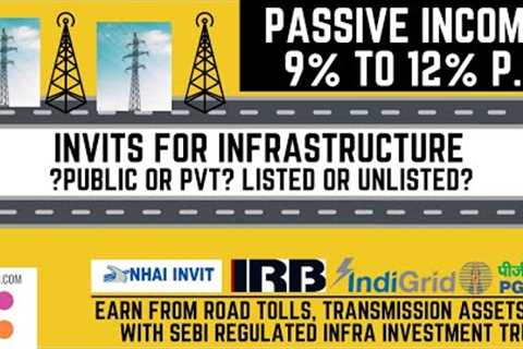 Want Passive income from InvITs? How to invest in Infrastructure trusts in India for regular return?