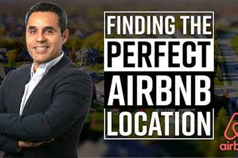 How To Find The Best Location For Your Airbnb Investments - Short Term Rentals