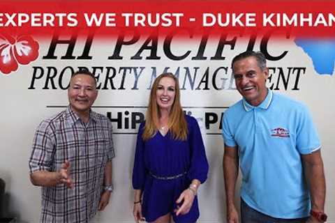 Experts We Trust: Duke Kimhan - HI Pacific Property Management | Hawaii Real Estate