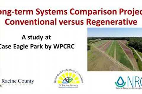 WPCR Winter Workshop - Conventional vs. Regenerative Case Study at Case Eagle Park