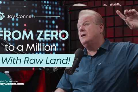 From Zero to $1 Million With Raw Land | Raising Private Money With Jay Conner