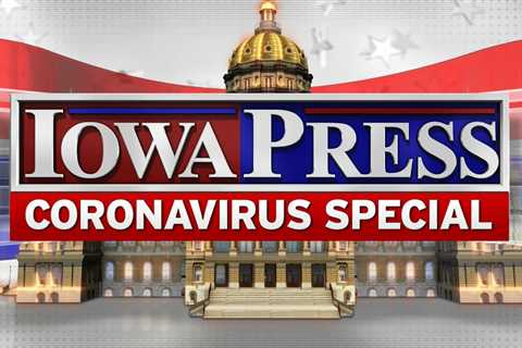 Iowa Press Special: Coronavirus