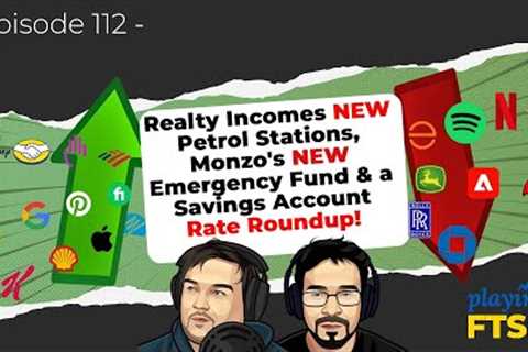 Realty Income ($O) New Petrol Stations & A Savings Account Roundup!