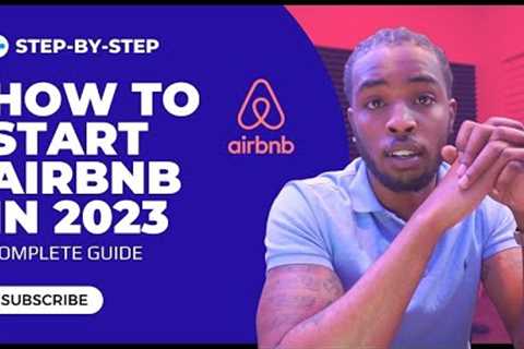 How To Start An Airbnb Business In 2023 WITHOUT Owning Any Property (STEP-BY-STEP)