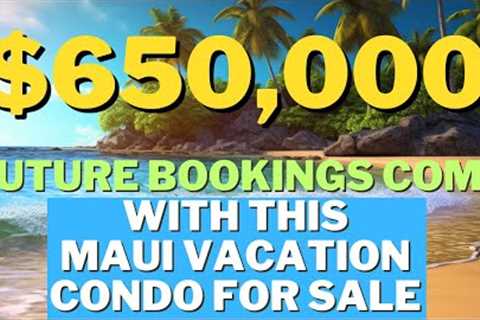 Future Bookings Come With This  Vacation Condo For Sale | Maui Hawaii Real Estate