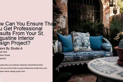 how-can-you-ensure-that-you-get-professional-results-from-your-st-augustine-interior-design-project