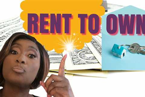 How to FIND “RENT TO OWN“ PROPERTIES AND HOW IT WORKS