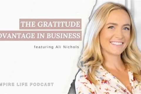 The Gratitude Advantage in Business - Ali Nichols
