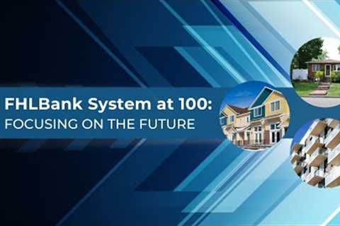 FHLBank System at 100: Focusing on the Future Closing Listening Session Day 3 —March 24, 2023