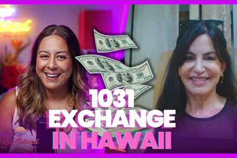 THE ULTIMATE Guide to 1031 Exchanges in Hawaii for Real Estate Property