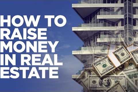 How to Raise Money for Real Estate - Grant Cardone