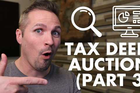 Tax Deed Auction Part 3: Finding the Right Tax Deed Properties to Bid On