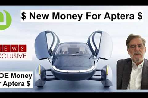 Financial Market Update. Aptera''s New $20 Million Offering For Qualified Investors. DOE Loan..