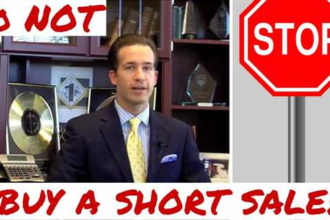 Short sale – Do NOT buy one!  Short sale process explained quickly – 2017