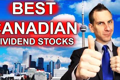 Canadian Dividend Stocks To Buy - BANKS & REITS REVIEW
