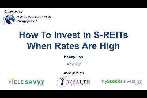 How to invest in S-REITs when rates are high – Kenny Loh