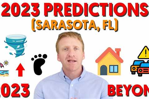 Sarasota Florida | 2023 Housing Market Predictions